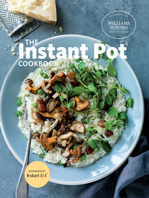 Title details for The Instant Pot Cookbook by Williams Sonoma Test Kitchen - Available